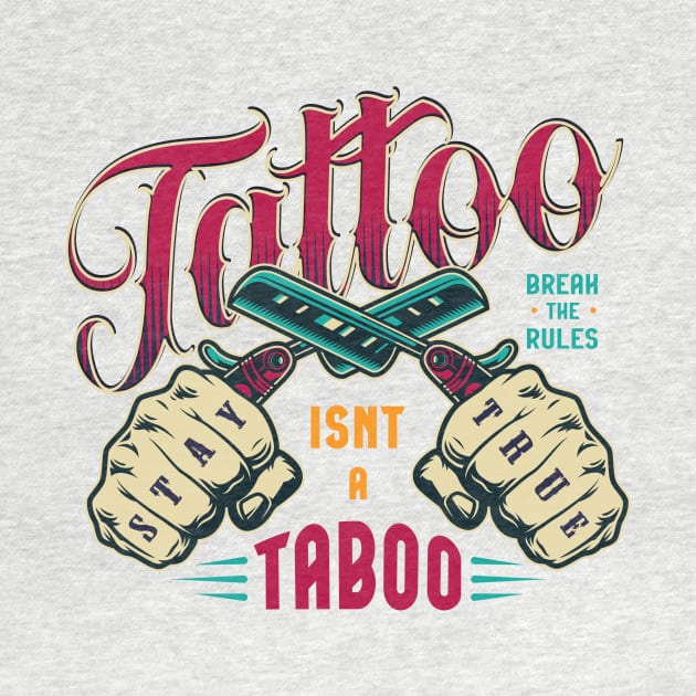 Tattoo isn't a taboo by Utopia Shop